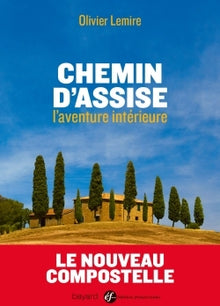 Chemin d'Assise, l'aventure intérieure