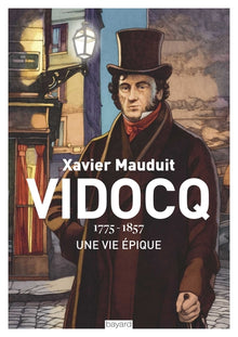 Vidocq: Une vie épique, 1775-1857