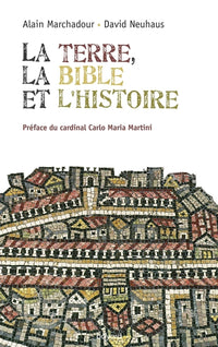 La terre, la Bible et l'Histoire