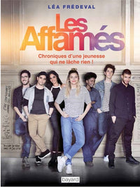 Les affamés: chroniques d'une jeunesse qui ne lâche rien