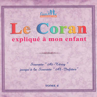 Le Coran expliqué à mon enfant Tome 4