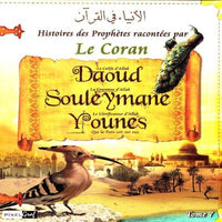 Histoires des Prophètes racontées par le Coran : Daoud, Souleyman, Younes