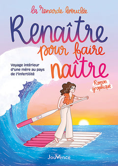 Renaître pour faire naître