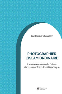 Photographier l'islam ordinaire