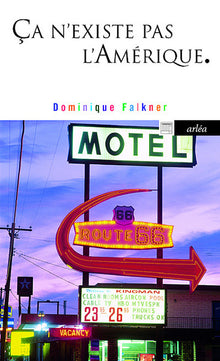 Ca n'existe pas l'Amérique, carnets de route