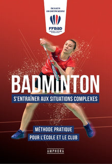 Badminton - S'entrainer aux situations complexes