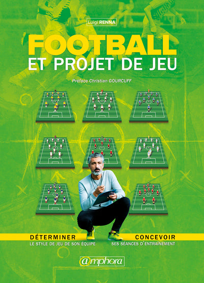 Football et projet de jeu : Déterminer le style de jeu de son équipe