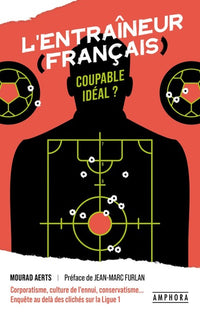 L'entraîneur français coupable idéal ?