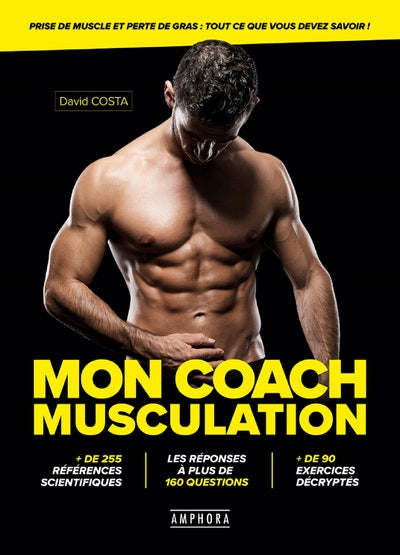 Mon coach musculation - Prise de muscle et perte de gras : tout savoir