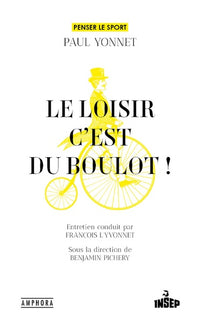Le loisir, c'est du boulot !