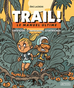 Trail ! - Manuel ultime