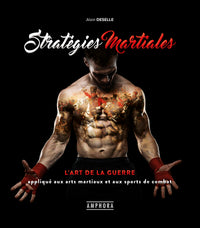 Stratégies martiales, l'art de la guerre appliqué aux arts martiaux