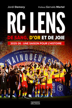 RC Lens - De sang, d'or et de joie