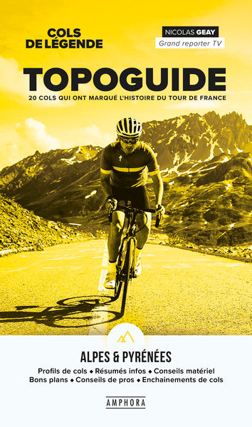 Cols de légende - Topoguide des Alpes et des Pyrénées