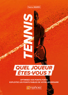 Tennis - Quel joueur êtes vous ?