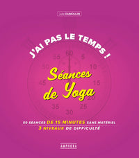 J'ai pas le temps ! Séances de yoga