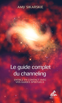 Le guide complet du channeling