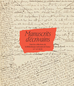Manuscrits d'écrivains dans les collections de la Bibliothèque nationale de France