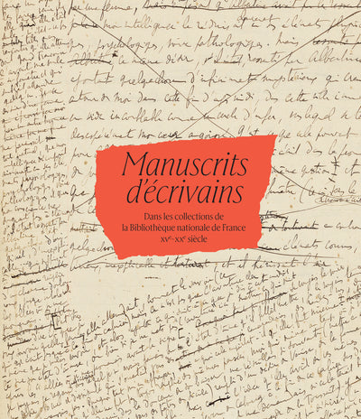 Manuscrits d'écrivains dans les collections de la Bibliothèque nationale de France