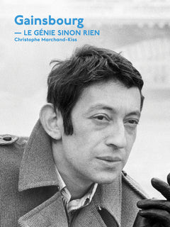 Gainsbourg, le génie sinon rien