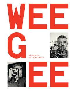 weegee, autopsie du spectacle