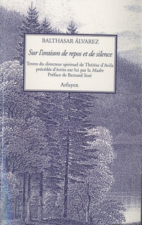 Sur l'oraison de repos et de silence