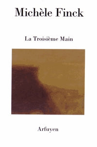 TROISIEME MAIN (LA)