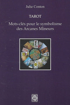 Tarot : Mots-clés pour le symbolisme des Arcanes Mineurs