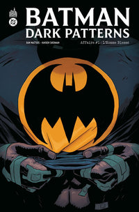 Batman Dark Patterns Affaire #1 : L Homme Blessé