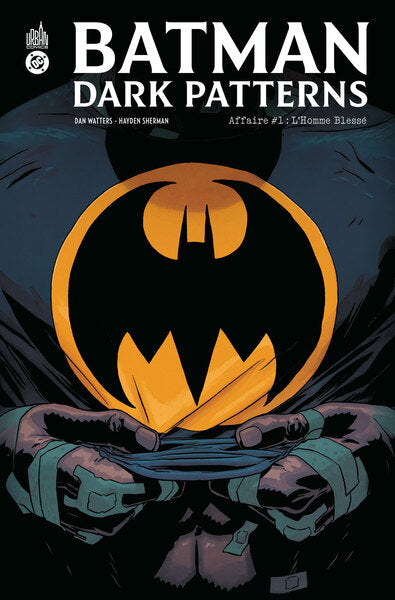 Batman Dark Patterns Affaire #1 : L Homme Blessé