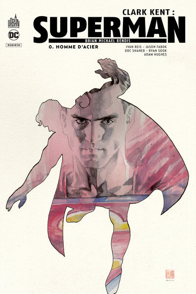 Clark Kent : Superman