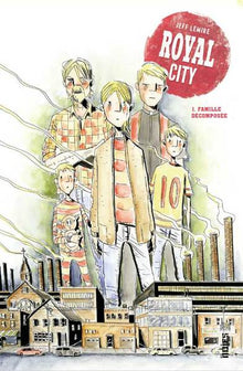 Royal City - Tome 1