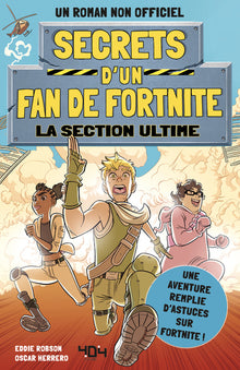 Secrets d'un fan de Fortnite - La section ultime