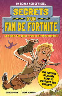 Secrets d'un fan de Fortnite - La quête d'un joueur vers la Victoire Royale !