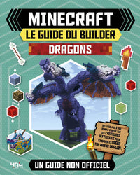 Minecraft : Le guide du builder - Dragons