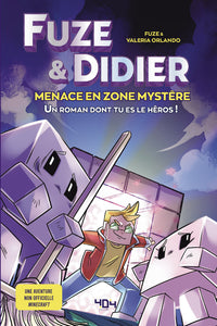 Fuze et Didier - Menace en Zone Mystère