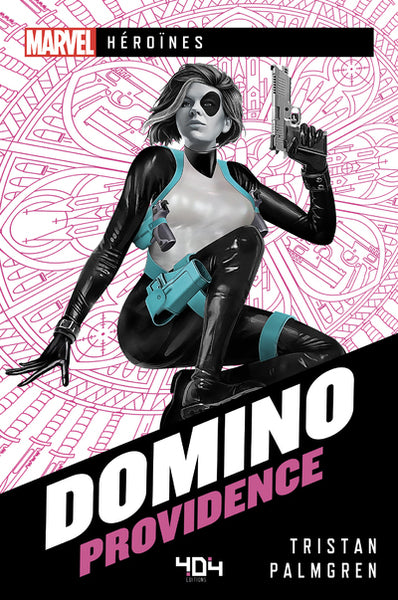 Marvel héroïnes - Domino - Providence