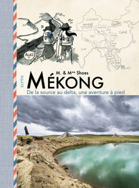 Mekong - De la source au delta, une aventure à pied