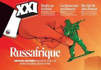 REVUE XXI N° 60 - Russafrique, enquête sur les mercenaires de Poutine