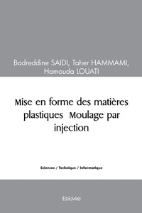 Mise en forme des matières plastiques - Moulage par injection