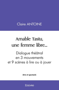 Amable Tastu, une femme libre...