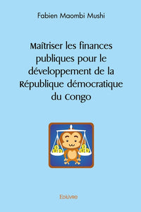 Maîtriser les finances publiques pour le développement de la République démocratique du Congo