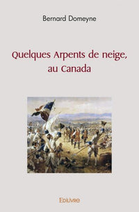 Quelques Arpents de neige, au Canada
