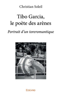 Tibo Garcia, le poète des arènes