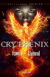 Cry Phénix  - Tome 1