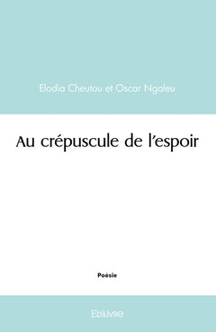 Au crépuscule de l'espoir
