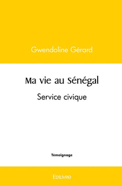 Ma vie au Sénégal