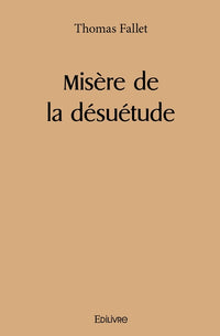 Misère de la désuétude