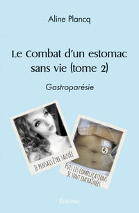 Le combat d'un estomac sans vie - Tome 2