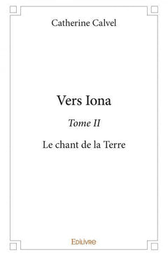 Vers Iona - Tome II